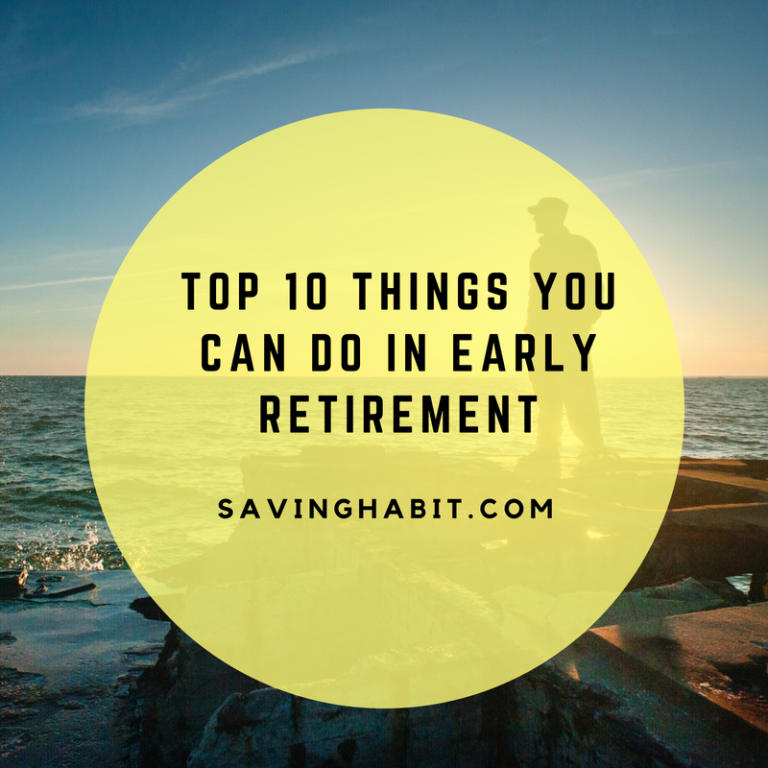 Top 10 things you can do in Early retirement