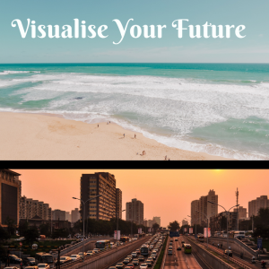 Visualise you future