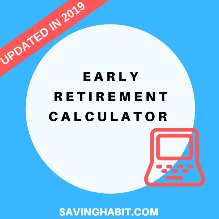 We have Updated Early Retirement Calculator/s – Go check it out